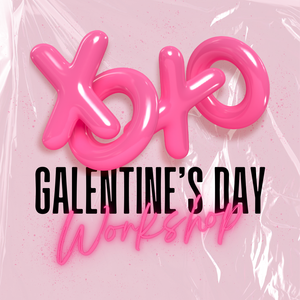 GALentine's Day Workshop (Ladies Nite)